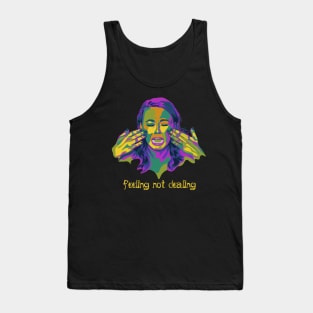 Feeling Not Dealing Pop Art Portrait Tank Top